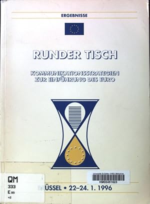 Seller image for Runder Tisch. Kommunikationsstrategien zur Einfhrung des Euro : Brssel, 22. - 24.1.1996. for sale by books4less (Versandantiquariat Petra Gros GmbH & Co. KG)