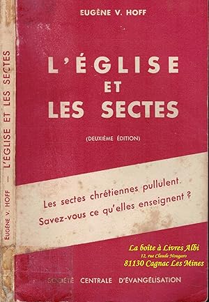 L'Église et les Sectes / Quelques dissidences religieuses de notre temps / Savez vous ce qu'elles...