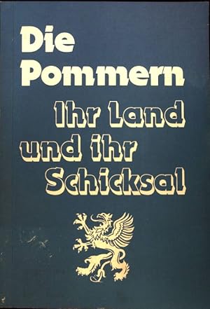 Bild des Verkufers fr Die Pommern. Ihr Land und ihr Schicksal; zum Verkauf von books4less (Versandantiquariat Petra Gros GmbH & Co. KG)