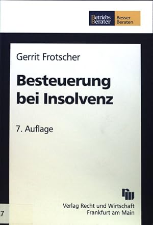 Seller image for Besteuerung bei Insolvenz. Schriften des Betriebs-Berater ; Bd. 48; Betriebs-Berater : Besser beraten; for sale by books4less (Versandantiquariat Petra Gros GmbH & Co. KG)