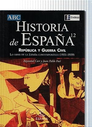 Seller image for Historia de Espaa numero 12: Republica y Guerra Civil. La crisis de la Espaa Contemporanea ( 1931-1939 ) for sale by El Boletin