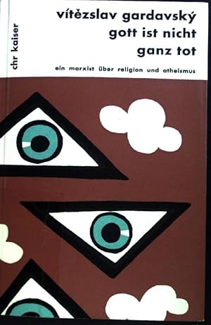 Imagen del vendedor de Gott ist nicht ganz tot. Betrachtungen eines Marxisten ber Bibel, Religion und Atheismus. a la venta por books4less (Versandantiquariat Petra Gros GmbH & Co. KG)