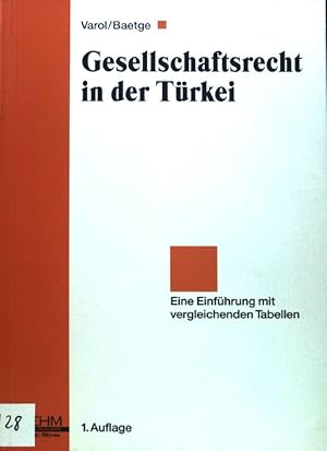 Bild des Verkufers fr Gesellschaftsrecht in der Trkei : eine Einfhrung mit vergleichenden Tabellen. Gesellschaftsrecht in Europa, USA und Asien; zum Verkauf von books4less (Versandantiquariat Petra Gros GmbH & Co. KG)