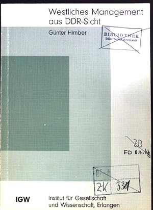 Immagine del venditore per Westliches Management aus DDR-Sicht : d. Auseinandersetzung mit westl. Fhrungsmethoden u. Management-Techniken in d. DDR. Analysen und Berichte aus Gesellschaft und Wissenschaft ; 1980,3; venduto da books4less (Versandantiquariat Petra Gros GmbH & Co. KG)