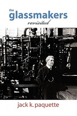 Seller image for Glassmakers, Revisited : A History of Owens-illinois, Inc. for sale by GreatBookPricesUK