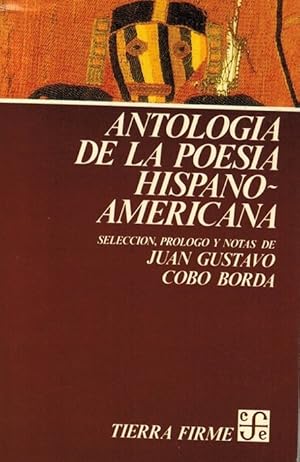 Antología de la poesía hispanoamericana. Selección, prólogo y notas de Juan Gustavo Cobo Borda.