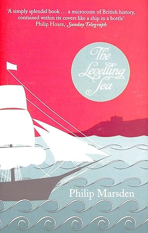 The Levelling Sea: The Story of a Cornish Haven and the Age of Sail