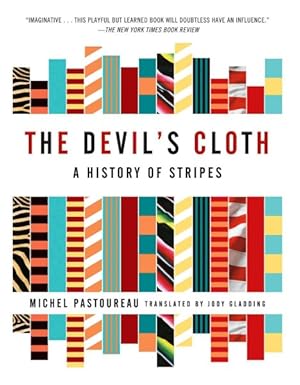 Bild des Verkufers fr Devil's Cloth : A History of Stripes zum Verkauf von GreatBookPrices