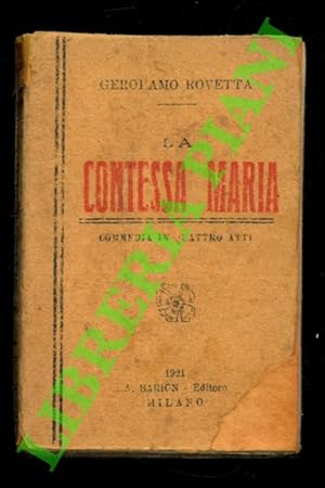 La contessa Maria. Commedia in quattro atti.