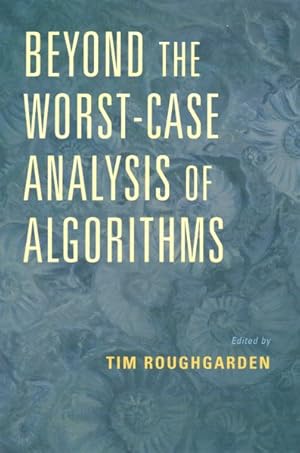 Seller image for Beyond the Worst-Case Analysis of Algorithms for sale by GreatBookPricesUK