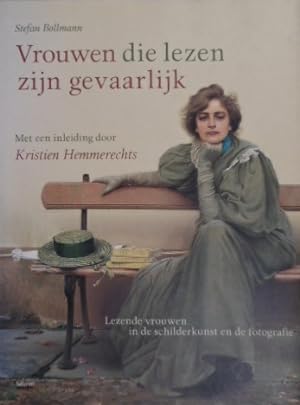 Vrouwen die lezen zijn gevaarlijk. Met een inleiding door Kristien Hemmerechts.