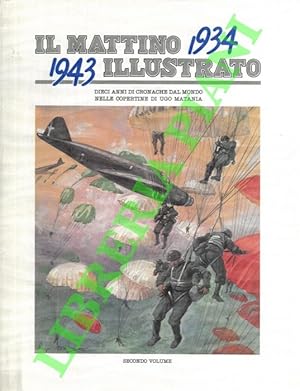 Immagine del venditore per Il Mattino Illustrato 1934-1943. Dieci anni di cronache dal mondo nelle copertine di Ugo Matania. Il Mattino Illustrato 1924-1933. Dieci anni di cronache dal mondo nelle copertine di ugo matania. Eduardo Cicelyn, A Cura Di Il Mattino Illustrato 1924-1933. Dieci anni di cronache dal mondo nelle copertine di ugo matania. , EDI.ME. - IL MATTINO 1991-01-01, Libro proveniente da collezione privata . Leggere tracce d'uso in sovraccoperta parte frontale . Lacerazione vistosa sul retro .Coper venduto da Libreria Piani