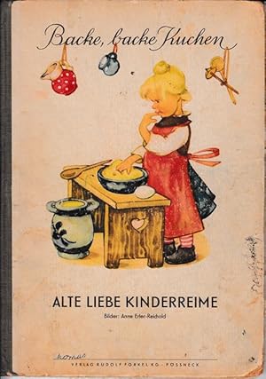 Bild des Verkufers fr Backe, backe Kuchen. Alte liebe Kinderreime. zum Verkauf von Antiquariat Puderbach