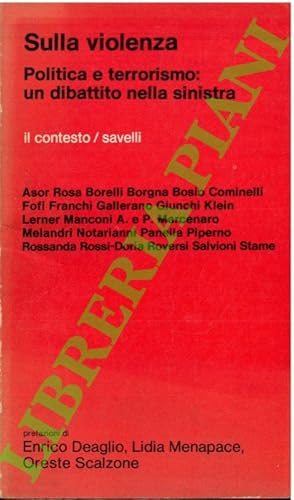 Sulla violenza. Politica e terrorismo : un dibattito nella sinistra.