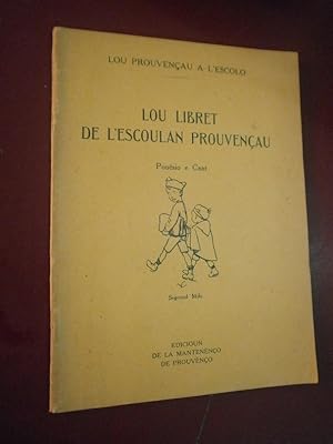 Lou libret de l'escoulan prouvençau . Poësio e cant.