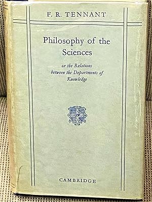 Philosophy of the Sciences, or, The Relations between the Departments of Knowledge