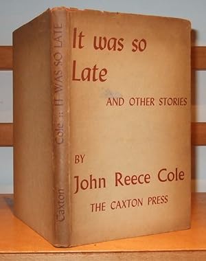 It Was So Late and Other Stories [ Signed, Inscribed Copy ]