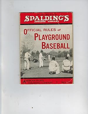 OFFICIAL RULES OF PLAYGROUND BASEBALL, APPROVED AS OFFICIAL BY THE NATIONAL RULES COMMITTEE OF TH...