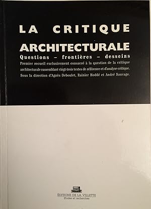 Bild des Verkufers fr La critique architecturale questions frontires desseins zum Verkauf von A Balzac A Rodin