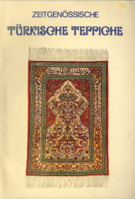 Bild des Verkufers fr Zeitgenssische Trkische Teppiche zum Verkauf von Antiquariaat Parnassos vof
