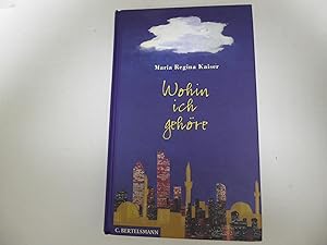 Seller image for Wohin ich gehre. Hardcover for sale by Deichkieker Bcherkiste