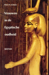 Bild des Verkufers fr Vrouwen in de Egyptische oudheid zum Verkauf von Antiquariaat Parnassos vof