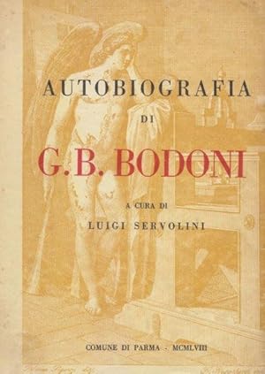 Autobiografia di G.B. Bodoni in duecento lettere inedite all'incisore Francesco Rosaspina