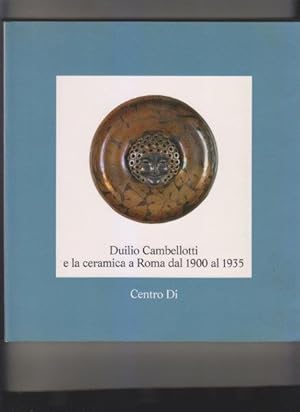 Duilio Cambellotti e la ceramica a Roma dal 1900 al 1935