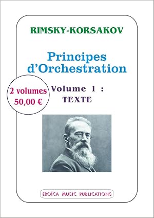 PRINCIPES D'ORCHESTRATION - Avec exemples notés tirés de ses propres oeuvres.