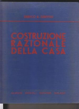 Immagine del venditore per Costruzione razionale della casa. La teoria dell'abitazione. Nuovi sistemi costruttivi. Orientamenti attuali nella costruzione. La distribuzione. L'organizzazione della casa. Terza edizione rifatta venduto da i libri di Prospero (ILAB - ALAI)