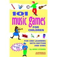 Imagen del vendedor de 101 Music Games for Children : Fun and Learning with Rhythm and Song a la venta por eCampus