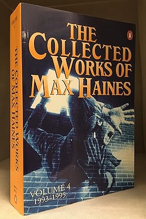 The Collected Works of Max Haines; Volume 4; 1993-1995