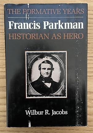 Seller image for Francis Parkman, Historian as Hero: The Formative Years (American Studies Series) for sale by Chaparral Books