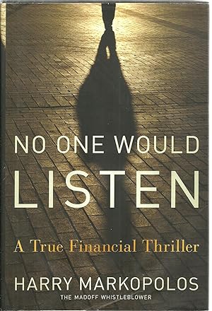 Immagine del venditore per No One Would Listen: A True Financial Thriller venduto da Sabra Books