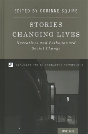Imagen del vendedor de Stories Changing Lives : Narratives and Paths Toward Social Change a la venta por GreatBookPrices