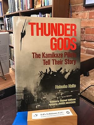 Bild des Verkufers fr Thunder Gods: The Kamikaze Pilots Tell Their Story (English and Japanese Edition) zum Verkauf von Ed's Editions LLC, ABAA