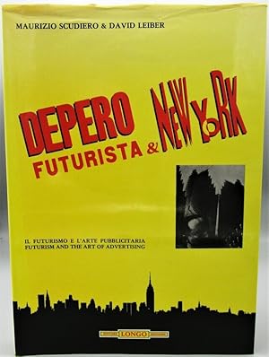 Depero Futurista & New York: Futurism and the Art of Advertising