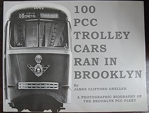 Imagen del vendedor de 100 Pcc Trolley Cars Ran in Brooklyn: A Photographic Biography of the Brooklyn PCC Fleet a la venta por Atlantic Bookshop