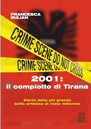 Bild des Verkufers fr 2001: il Complotto di Tirana zum Verkauf von Libro Co. Italia Srl