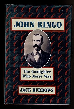 Bild des Verkufers fr JOHN RINGO: The Gunfighter Who Never Was. zum Verkauf von Circle City Books