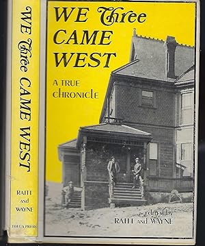 Seller image for We Three Came West: A True Chronicle for sale by Turn-The-Page Books