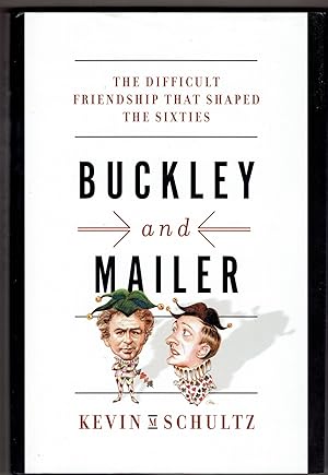 Imagen del vendedor de Buckley and Mailer: The Difficult Friendship That Shaped the Sixties a la venta por Eureka Books