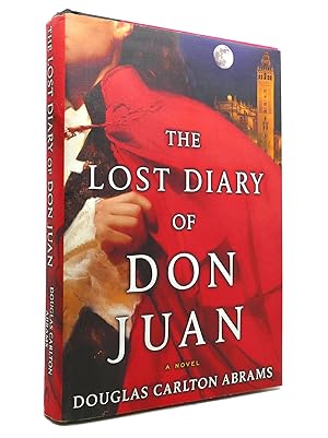 Imagen del vendedor de THE LOST DIARY OF DON JUAN An Account of the True Arts of Passion and the Perilous Adventure of Love a la venta por Rare Book Cellar