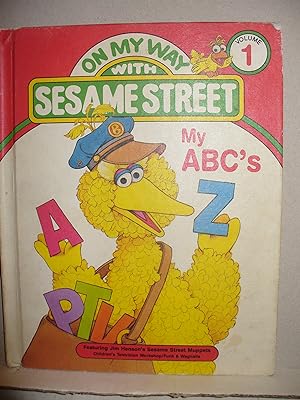Seller image for My ABC's: Featuring Jim Henson's Sesame Street Muppets (On my way with Sesame Street) for sale by Thomas F. Pesce'