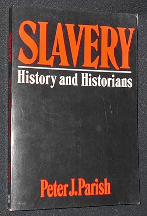 Seller image for Slavery: History and Historians for sale by Classic Books and Ephemera, IOBA