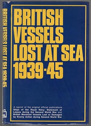 Bild des Verkufers fr British Vessels Lost at Sea 1939-45 zum Verkauf von Between the Covers-Rare Books, Inc. ABAA