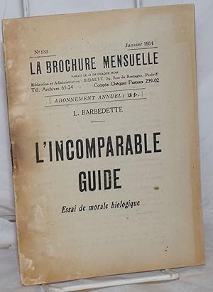 Immagine del venditore per L'Incomparable Guide: Essai de morale biologique venduto da Bolerium Books Inc.