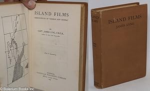 Seller image for Island Films; Reminiscences of "German New Guinea". With 19 illustrations for sale by Bolerium Books Inc.