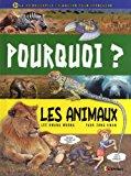 Bild des Verkufers fr Pourquoi Les Animaux ? zum Verkauf von RECYCLIVRE