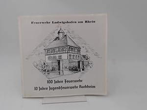Feuerwehr Ludwigshafen am Rhein. 100 Jahre Feuerwehr. 10 Jahre Jugendfeuerwehr Ruchheim.